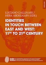 Identities in touch between East and West: 11th to 21st century