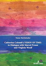 Catherine Colomb's VISION OF TIME: in Dialogue with Marcel Proust and Virginia Woolf