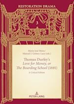 Thomas Durfey’s Love for Money, or The Boarding School (1691)
