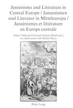 Jansenisms and Literature in Central Europe / Jansenismen und Literatur in Mitteleuropa / Jansenismes et litterature en Europe centrale