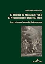 El Hamlet de Moratín (1798): El Neoclasicismo Frente Al Mito