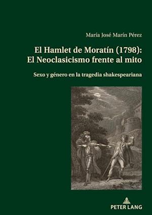 El Hamlet de Moratín (1798): El Neoclasicismo frente al mito