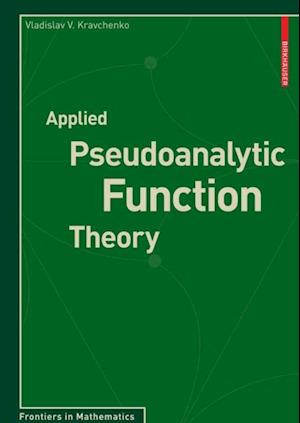 Applied Pseudoanalytic Function Theory