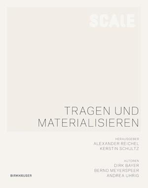 Tragen und Materialisieren