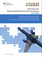 Berichte zum Wirtschaftlichen Verbraucherschutz 2007 und 2008