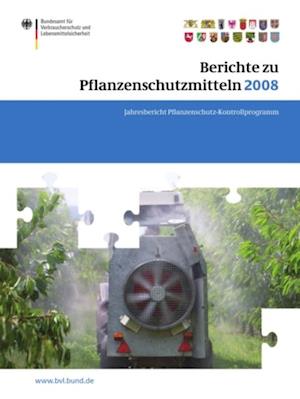 Berichte zu Pflanzenschutzmitteln 2008