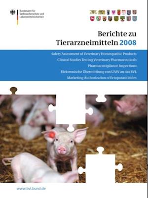 Berichte zu Tierarzneimitteln 2008