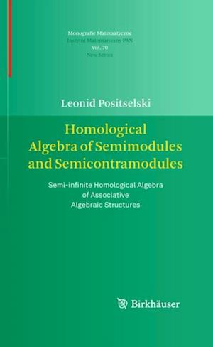 Homological Algebra of Semimodules and Semicontramodules