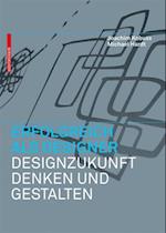 Erfolgreich als Designer – Designzukunft denken und gestalten