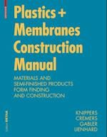 Construction Manual for Polymers + Membranes : Materials, Semi-finished Products, Form Finding, Design