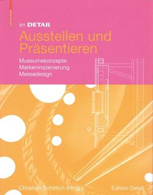 Im Detail Ausstellen und Präsentieren