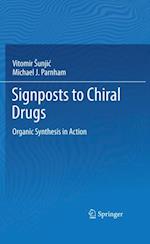 Signposts to Chiral Drugs