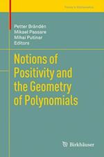 Notions of Positivity and the Geometry of Polynomials