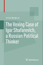 Vexing Case of Igor Shafarevich, a Russian Political Thinker