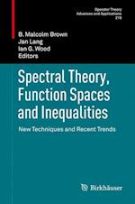 Spectral Theory, Function Spaces and Inequalities