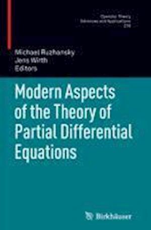 Modern Aspects of the Theory of Partial Differential Equations