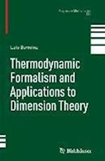 Thermodynamic Formalism and Applications to Dimension Theory