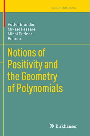 Notions of Positivity and the Geometry of Polynomials