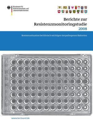 Berichte zur Resistenzmonitoringstudie 2008