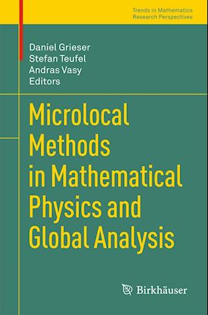 Microlocal Methods in Mathematical Physics and Global Analysis