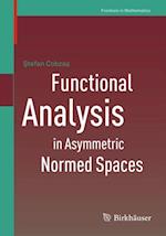 Functional Analysis in Asymmetric Normed Spaces