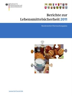 Berichte zur Lebensmittelsicherheit 2011