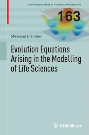 Evolution Equations Arising in the Modelling of Life Sciences