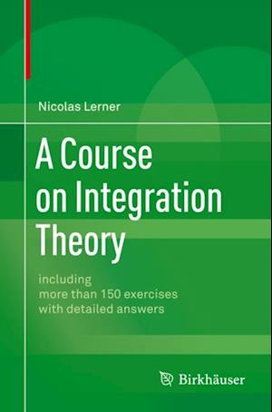 Course on Integration Theory