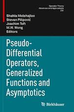 Pseudo-Differential Operators, Generalized Functions and Asymptotics