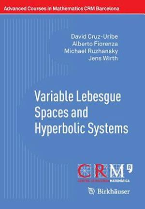 Variable Lebesgue Spaces and Hyperbolic Systems