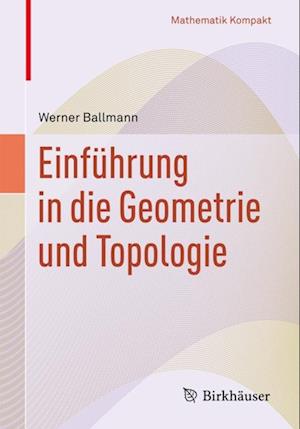 Einführung in die Geometrie und Topologie