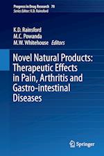 Novel Natural Products: Therapeutic Effects in Pain, Arthritis and Gastro-intestinal Diseases