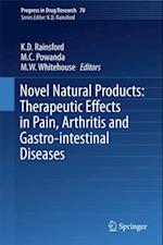 Novel Natural Products: Therapeutic Effects in Pain, Arthritis and Gastro-intestinal Diseases