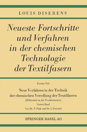 Neue Verfahren in Der Technik Der Chemischen Veredlung Der Textilfasern