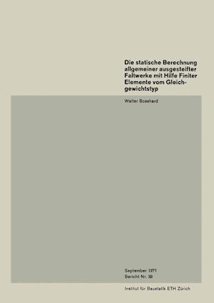 Die Statische Berechnung Allgemeiner Ausgesteifter Faltwerke Mit Hilfe Finiter Elemente Vom Gleichgewichtstyp