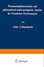 Wissenschaftstheoretische und philosophisch-anthropologische Aspekte der Freudschen Psychoanalyse