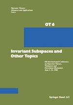 Invariant Subspaces and Other Topics