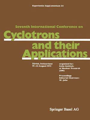 Seventh International Conference on Cyclotrons and their Applications