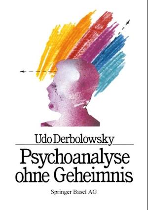 Psychoanalyse ohne Geheimnis