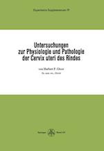 Untersuchungen zur Physiologie und Pathologie der Cervix uteri des Rindes