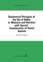 Biochemical Principles of the Use of Xylitol in Medicine and Nutrition with Special Consideration of Dental Aspects