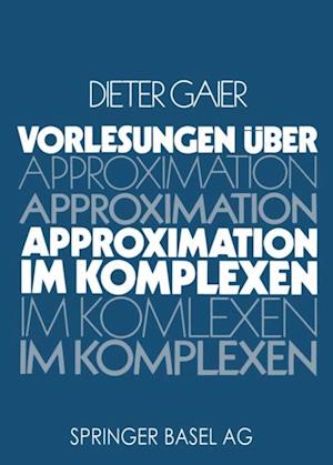 Vorlesungen über Approximation im Komplexen