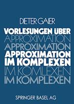 Vorlesungen über Approximation im Komplexen