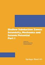 Shallow Subduction Zones: Seismicity, Mechanics and Seismic Potential Part 1