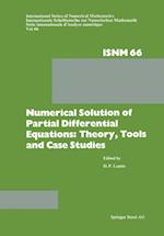 Numerical Solution of Partial Differential Equations: Theory, Tools and Case Studies