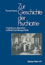 Zur Geschichte Der Psychiatrie