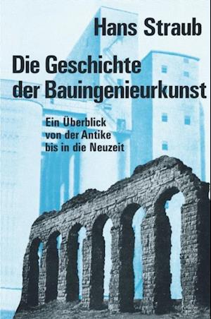 Die Geschichte der Bauingenieurkunst