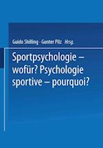 Sportpsychologie — wofür? / Psychologie sportive — pourquoi?