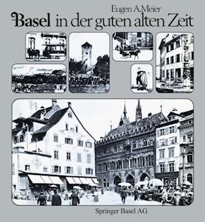 Basel in der guten alten Zeit