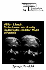 Motivation and Intentionality in a Computer Simulation Model of Paranoia